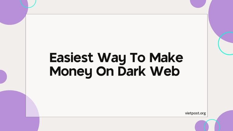 Easiest Way To Make Money On Dark Web