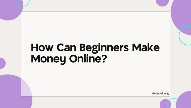 How Can Beginners Make Money Online?