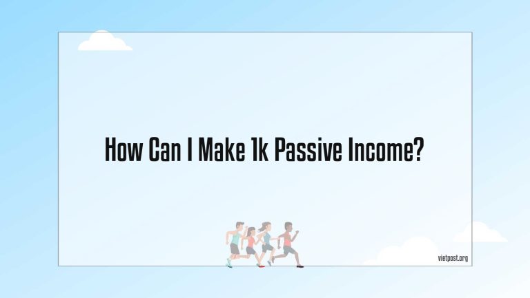 How Can I Make 1k Passive Income?