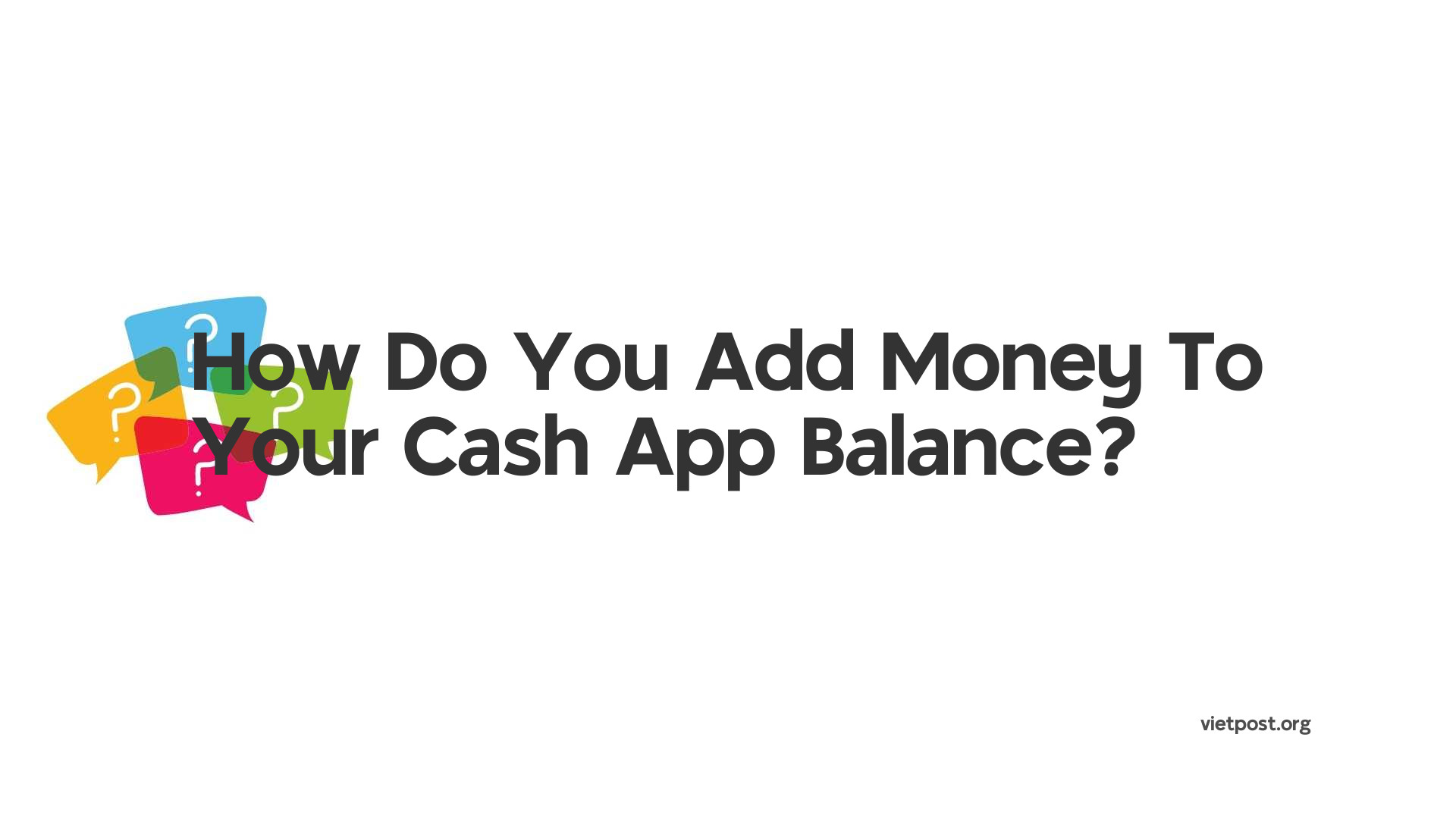 How Do You Add Money To Your Cash App Balance?