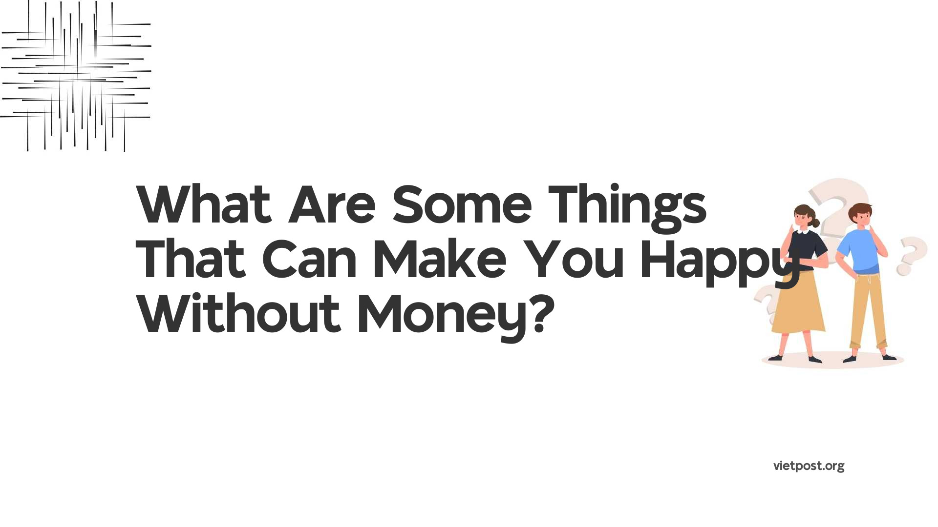 What Are Some Things That Can Make You Happy Without Money?