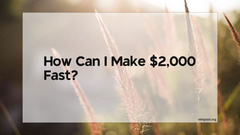 How Can I Make $2,000 Fast?