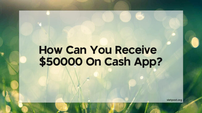 Can You Receive $50000 On Cash App?
