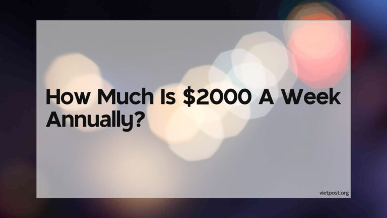 How Much Is $2000 A Week Annually?