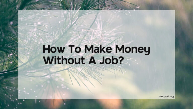How To Make Money Without A Job?