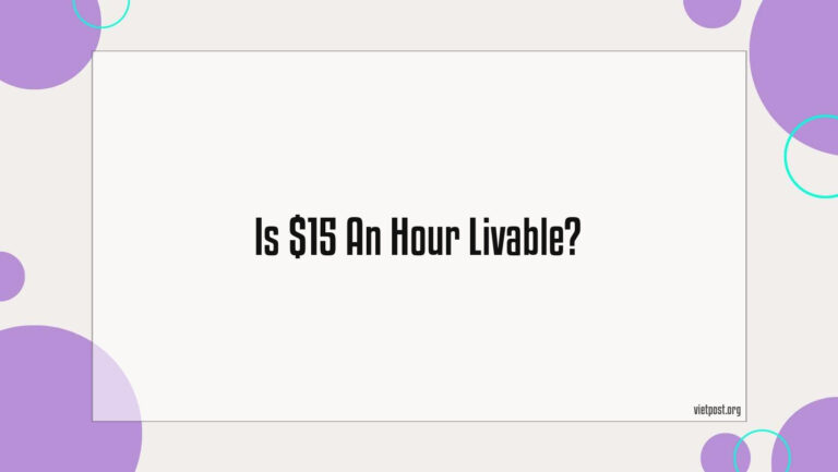 Is $15 An Hour Livable?