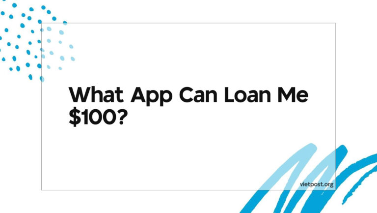 What App Can Loan Me $100?