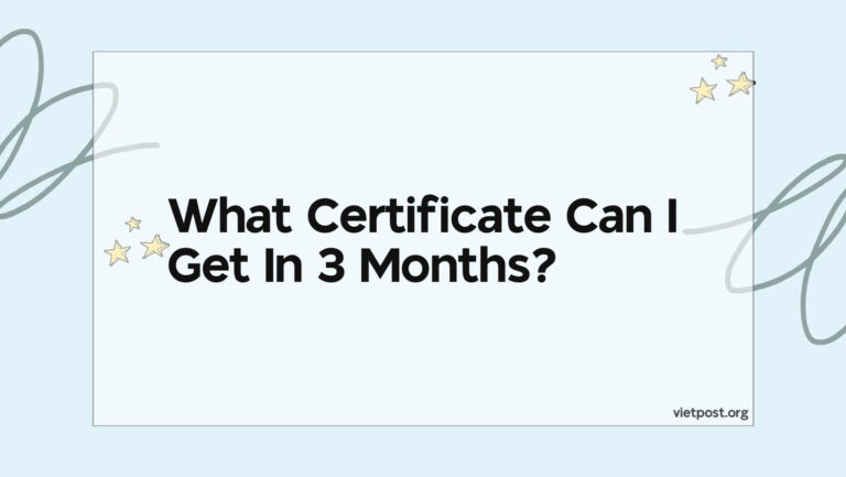 What Certificate Can I Get In 3 Months?
