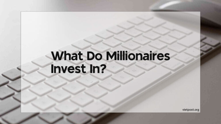 What Do Millionaires Invest In?