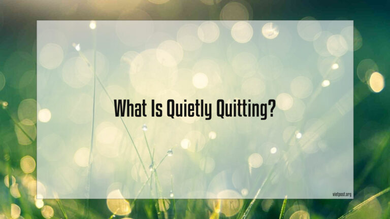 What Is Quietly Quitting?