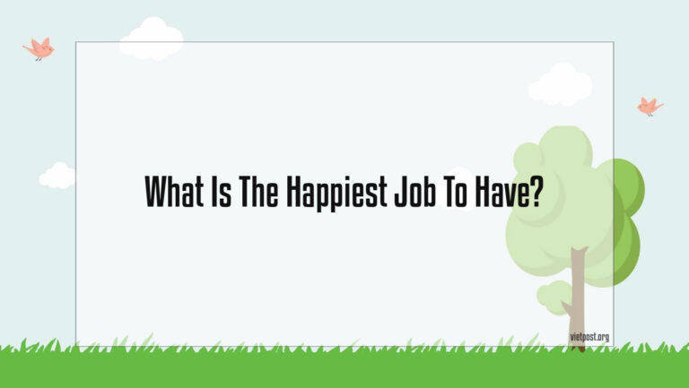 What Is The Happiest Job To Have?