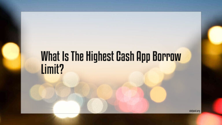 What Is The Highest Cash App Borrow Limit?