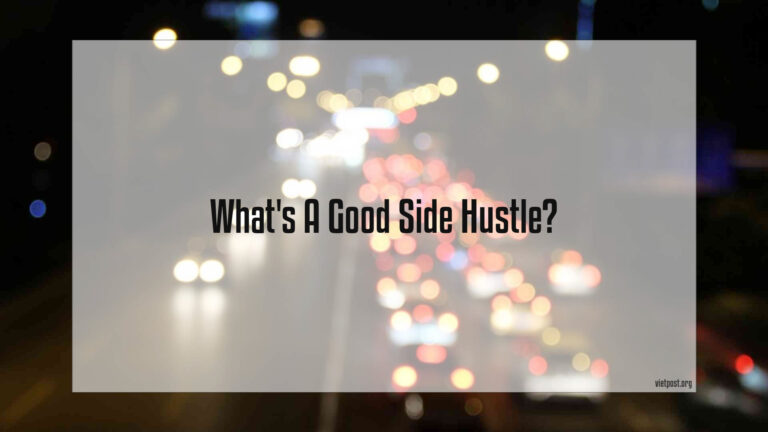 What’s A Good Side Hustle?