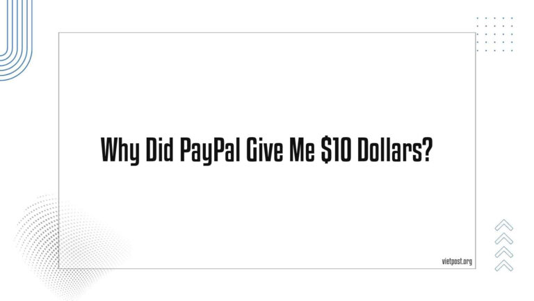 Why Did Paypal Give Me $10 Dollars?