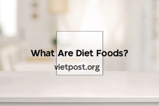 What Are Diet Foods?