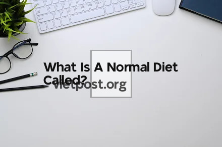 What Is A Normal Diet Called?